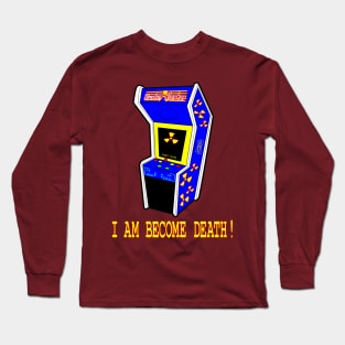 I Am Become Death! Long Sleeve T-Shirt